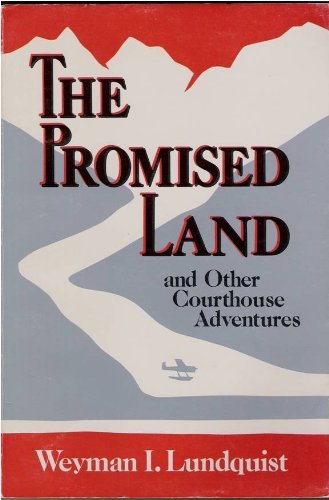 Beispielbild fr The Promised Land : And Other Courthouse Adventures zum Verkauf von Better World Books