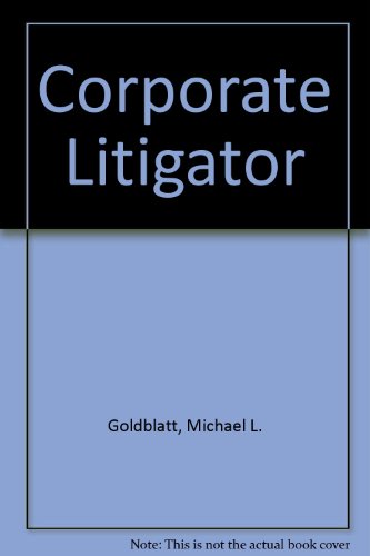 Stock image for Corporate Litigator for sale by Bulrushed Books