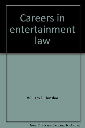 Careers in entertainment law (Career series / American Bar Association) (9780897075251) by Henslee, William D