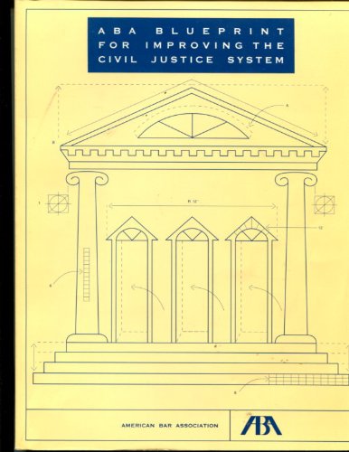 ABA blueprint for improving the civil justice system (9780897077491) by American Bar Association