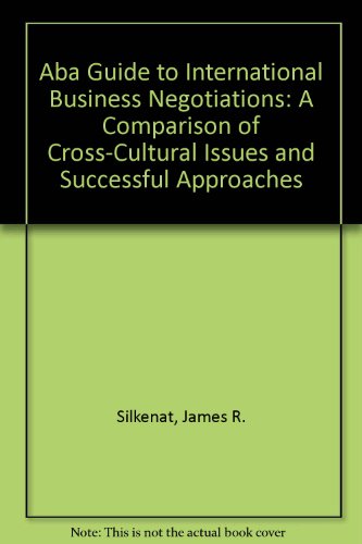 Imagen de archivo de Aba Guide to International Business Negotiations: A Comparison of Cross-Cultural Issues and Successful Approaches a la venta por HPB-Red