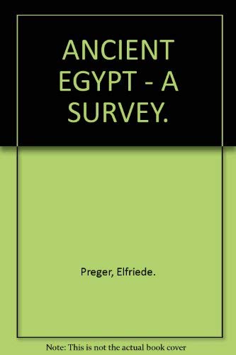 Ancient Egypt - A Survey