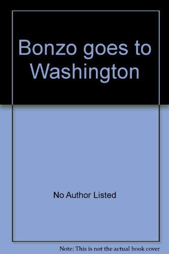 Stock image for Bonzo goes to Washington for sale by Richard J Barbrick