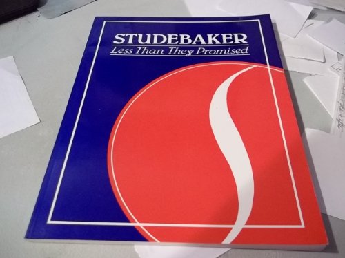 Stock image for Studebaker: Less Than They Promised for sale by ThriftBooks-Atlanta