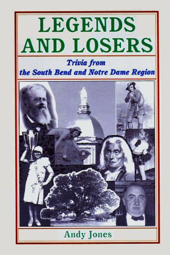 Imagen de archivo de Legends & Losers: Trivia from the South Bend & Notre Dame Region a la venta por Lowry's Books