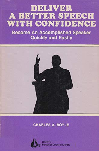 Imagen de archivo de Deliver a better speech with confidence: Become an accomplished speaker quickly and easily a la venta por Bank of Books