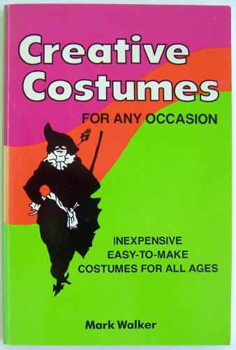 Imagen de archivo de Creative Costumes for Any Occasion a la venta por Wonder Book