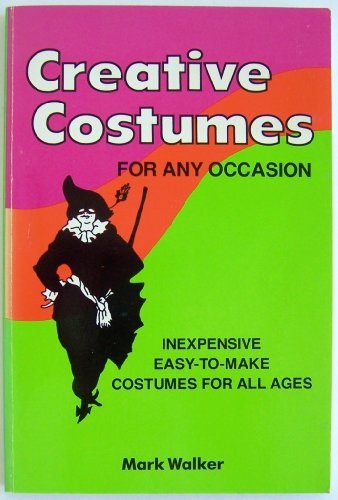 Stock image for Creative Costumes for Any Occasion for sale by Wonder Book