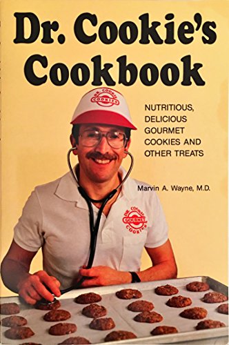Beispielbild fr Dr. Cookie's Cookbook: Nutritious, Delicious Gourmet Cookies and Other Treats zum Verkauf von Wonder Book