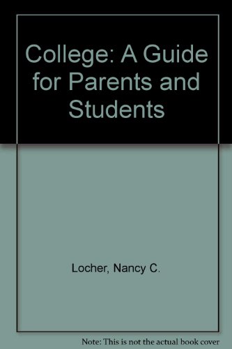 Beispielbild fr College: A Complete Guide for Parents and Students zum Verkauf von Wonder Book