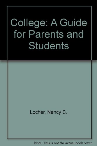 Stock image for College: A Complete Guide for Parents and Students for sale by Wonder Book