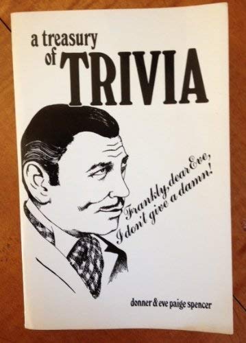 Imagen de archivo de A Treasury of Trivia: Frankly, Dear Eve, I Don't Give a Damn! a la venta por Eric James