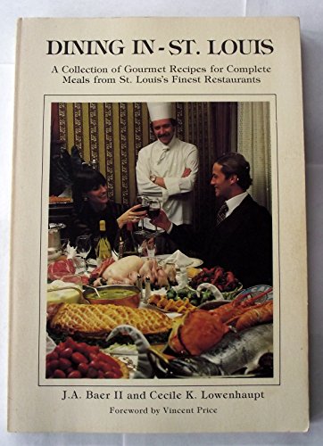 Dining In--St. Louis (9780897160452) by J. A. Baer II; Cecile K. Lowenhaupt