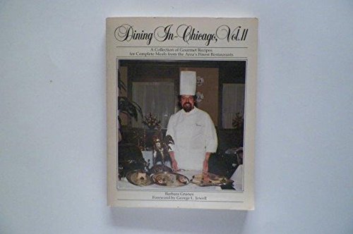 Imagen de archivo de Dining In--Chicago: A Collection of Gourmet Recipes for Complete Meals from the Area's Finest Restaurants (Dining In--The Great Cities) a la venta por Wonder Book