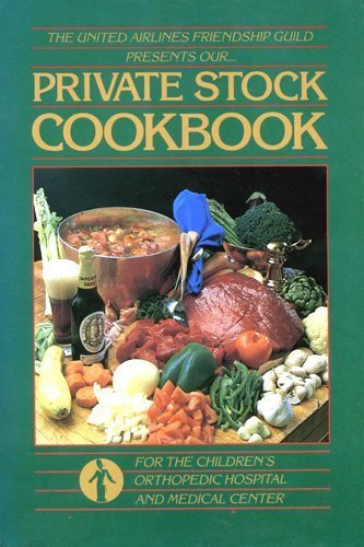 Imagen de archivo de Private Stock Cookbook a la venta por ThriftBooks-Atlanta
