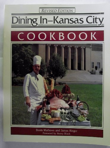 9780897161275: Dining In--Kansas City Cookbook: A Collection of Gourmet Recipes for Complete Meals from Kansas City's Finest Restaurants (DINING IN SERIES)