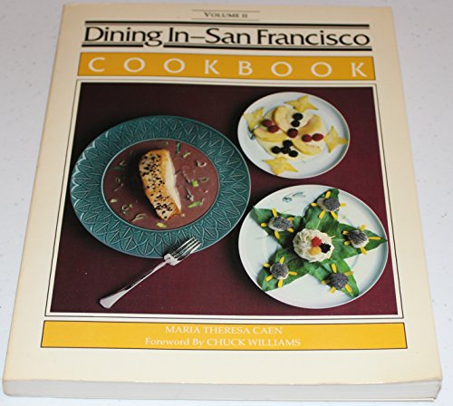 Stock image for Dining-In-San Francisco, Volume ll for sale by Joan's Bookshop