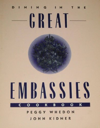 Stock image for Dining in the Great Embassies Cookbook for sale by A Good Read, LLC