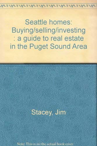 9780897161602: Seattle homes: Buying/selling/investing : a guide to real estate in the Puget Sound Area