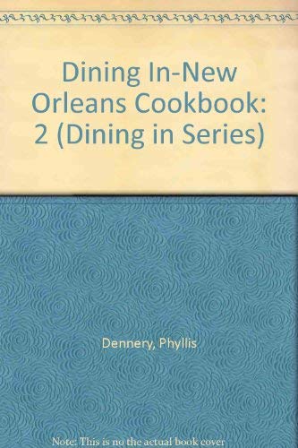 Beispielbild fr Dining In-New Orleans Cookbook, Volume II (Dining in Series) zum Verkauf von Zoom Books Company