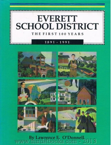 Beispielbild fr Everett School District, The First 100 Years, 1891-1991, "Celebrating 100 Years in Education" zum Verkauf von COLLINS BOOKS