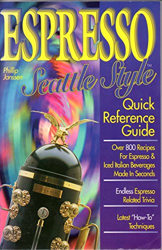 Imagen de archivo de Espresso Seattle Style : Quick Reference Guide a la venta por HPB-Emerald