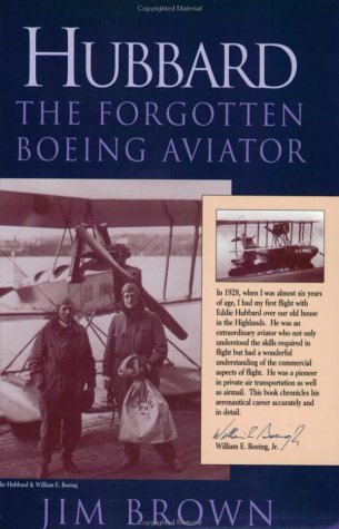 Hubbard: The Forgotten Boeing Aviator (9780897166515) by Brown, Jim