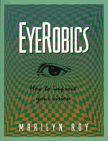 9780897167123: Eyerobics: How to Improve Your Vision