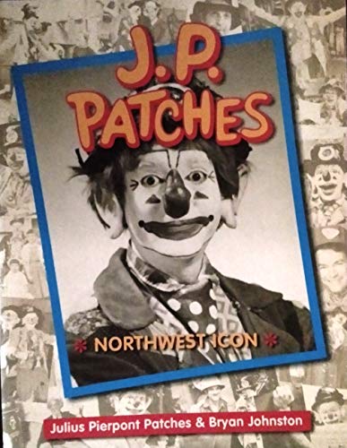 Beispielbild fr J.P. Patches: Northwest Icon zum Verkauf von Zoom Books Company