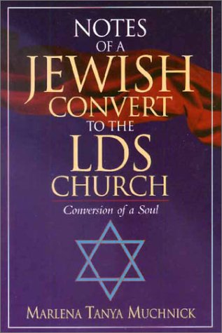 Beispielbild fr Notes of a Jewish Convert to the LDS Church : Conversion of a Soul zum Verkauf von Better World Books: West