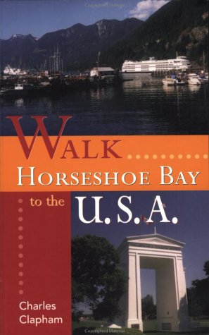 Imagen de archivo de Walk Horseshoe Bay to the U.S.A. a la venta por Zoom Books Company