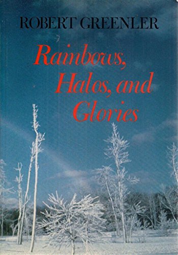 Stock image for Rainbows, Halos, and Glories for sale by Front Cover Books