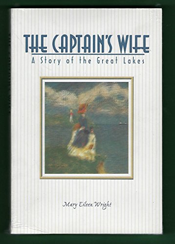 The Captain's Wife: A Story of the Great Lakes