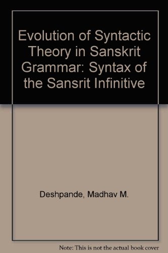 9780897200301: Evolution of Syntactic Theory in Sanskrit Grammar: Syntax of the Sansrit Infinitive