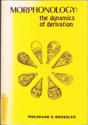 Beispielbild fr Morphonology, the Dynamics of Derivation (Linguistica Extranea. Studia ; 12) zum Verkauf von Wonder Book