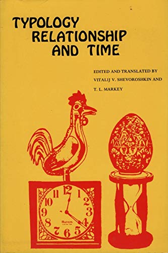 Typology, relationship and time : a collection of papers on language change and relationship ;; b...
