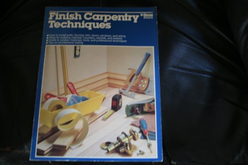 Stock image for Finish Carpentry Techniques for sale by Better World Books: West