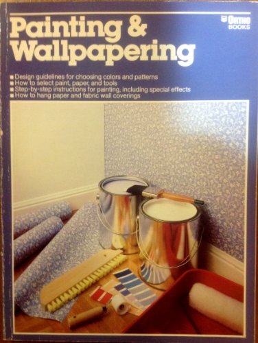 Painting and Wallpapering (9780897210157) by Yeager, Robert C.