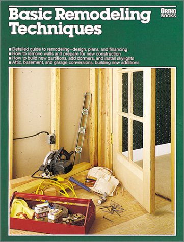 Imagen de archivo de Basic Remodeling Techniques (Ortho Books) a la venta por Hastings of Coral Springs