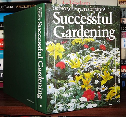 9780897210188: Ortho's Complete Guide to Successful Gardening