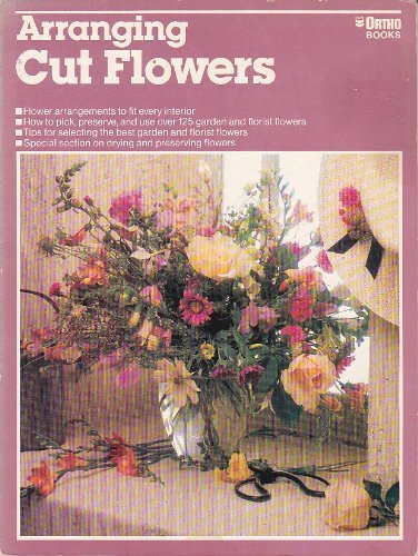 Stock image for Arranging Cut Flowers for sale by Better World Books: West