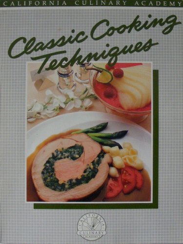 Imagen de archivo de Classic Cooking Techniques a la venta por Better World Books: West