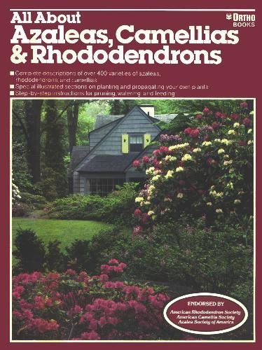 Imagen de archivo de All about Azaleas, Camellias and Rhododendrons a la venta por Better World Books: West