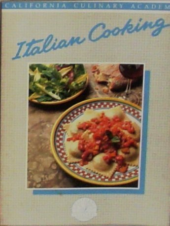 9780897210911: Italian Cooking (California Culinary Academy)
