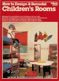 Imagen de archivo de HOW TO DESIGN & REMODEL CHILDREN'S ROOMS a la venta por Ed Buryn Books