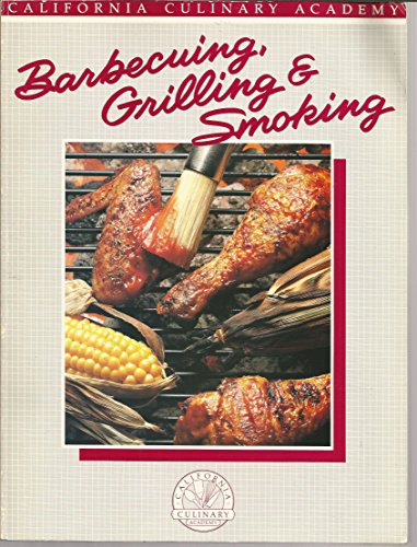 Beispielbild fr Barbecuing, grilling & smoking (California Culinary Academy series) zum Verkauf von Wonder Book