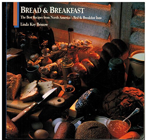 9780897211611: Bread and Breakfast by Bristow Linda Kay