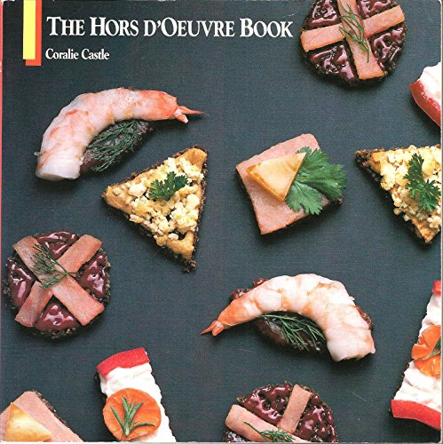 Stock image for The Hors d'Oeuvres Book for sale by Better World Books: West