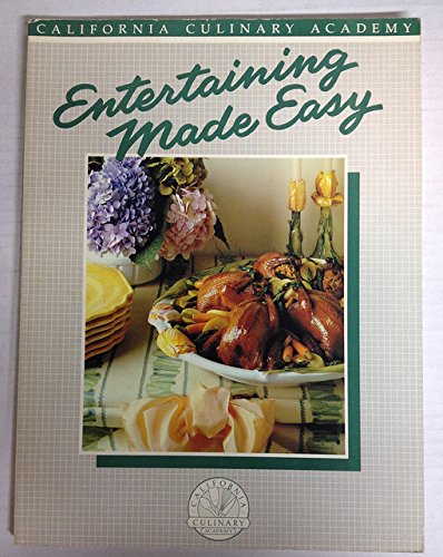 9780897211901: Entertaining Made Easy (California Culinary Academy)