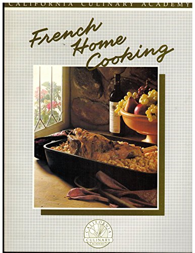 Imagen de archivo de French Home Cooking (California Culinary Academy) a la venta por Once Upon A Time Books